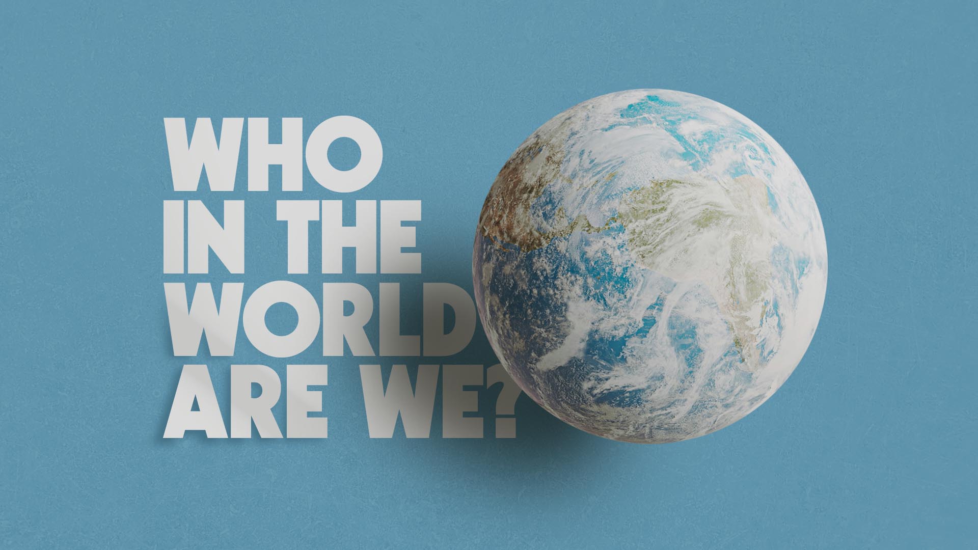 Who-In-The-World-Are-We